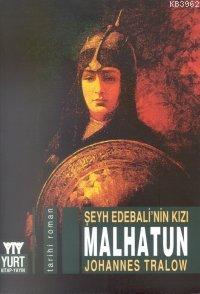 Şeyh Edebali’nin Kızı  Malhatun