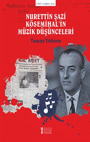 Nurettin Şazi Kösemihal’in Müzik Düşünceleri