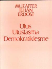 Ulus Uluslaşma Demokratikleşme