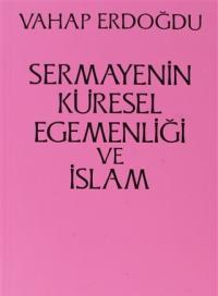 Sermayenin Küresel Egemenliği ve İslam