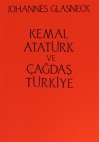 Kemal Atatürk ve Çağdaş Türkiye