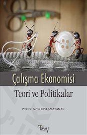 Çalışma Ekonomisi : Teori ve Politikalar