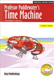 Professor Puddlewater's Time Machine : 5. Sınıf 1. Kitap - Charisma Readers