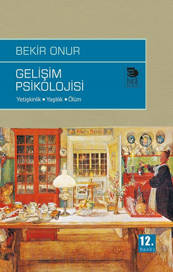 Gelişim Psikolojisi Yetişkinlik, Yaşlılık, Ölüm