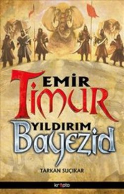 Emir Timur Yıldırım Bayezid