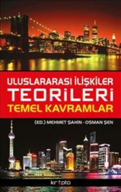 Uluslararası İlişkiler Teorileri Temel Kavramlar