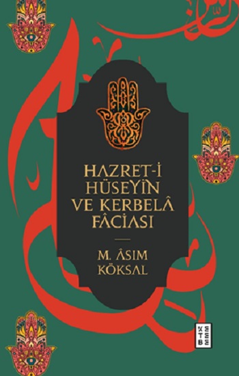 Hazret-i Hüseyin ve Kerbela Faciası (Ciltli)