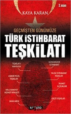 Geçmişten Günümüze Türk İstihbarat Teşkilatı