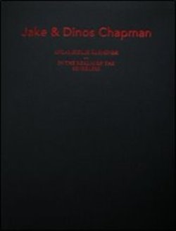 Jake ve Dinos Chapman : Anlamsızlık Aleminde