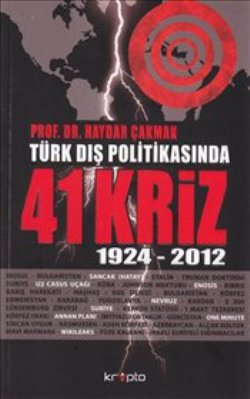 Türk Dış Politikasında 41 Kriz