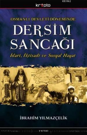 Osmanlı Devleti Döneminde Dersim Sancağı