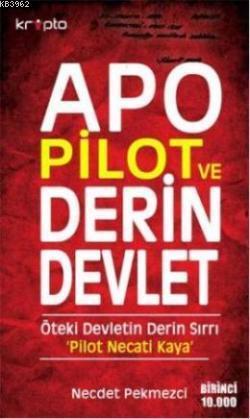 Apo, Pilot ve Derin Devlet