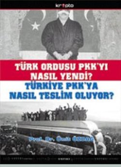 Türk Ordusu PKK’yı Nasıl Yendi?