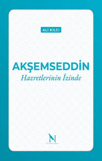 Akşemseddin Hazretlerinin İzinde