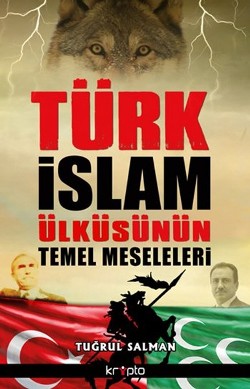 Türk İslam Ülküsünün Temel Meseleleri