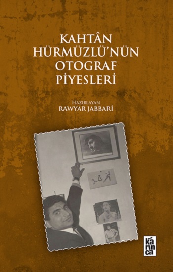 Kahtan Hürmüzlü’nün Otograf Piyesleri