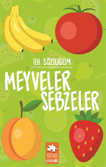 İlk Sözlüğüm Meyveler Sebzeler