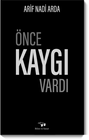 Önce Kaygı Vardı