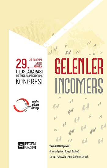 “Gelenler” 29. Uluslararası Eğitimde Yaratıcı Drama Kongresi (25-28 Ekim 2018 Ankara)