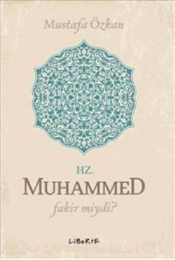 Hz. Muhammed Fakir miydi?