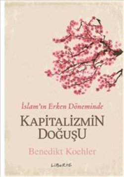 Kapitalizmin Doğuşu - İslam’ın Erken Döneminde