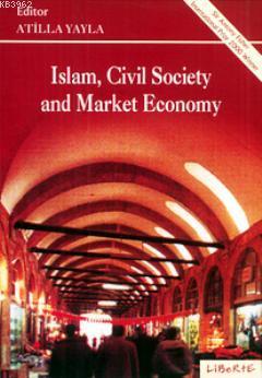 Islam, Civil Society and Market Economy