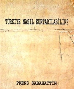 Türkiye Nasıl Kurtarılabilir?