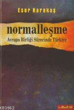 Normalleşme Avrupa Birliği Sürecinde Türkiye