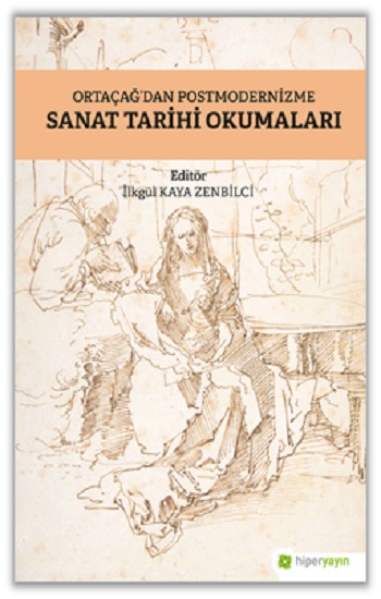 Ortaçağ’dan Postmodernizme Sanat Tarihi Okumaları