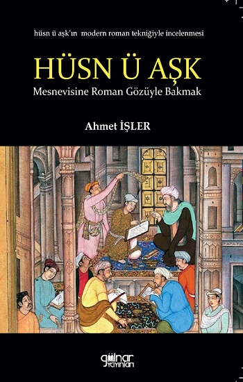 Hüsn ü Aşk’a Roman Gözüyle Bakmak