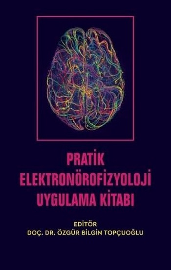 Pratik Elektronörofizyoloji Uygulama Kitabı