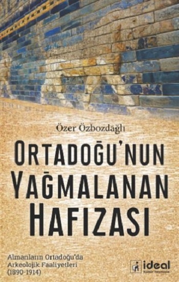 Ortadoğu'nun Yağmalanan Hafızası