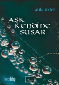 Aşk Kendine Susar