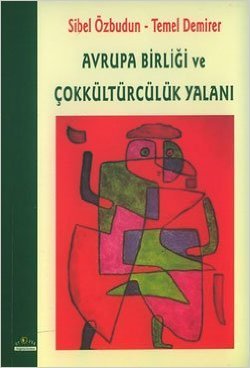 Avrupa Birliği ve Çokkültürcülük Yalanı