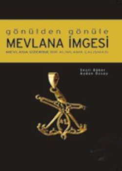 Gönülden Gönüle Mevlana İmgesi