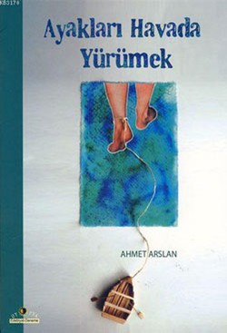 Ayakları Havada Yürümek