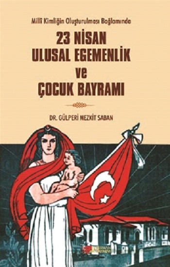 23 Nisan Ulusal Egemenlik Ve Çocuk Bayramı