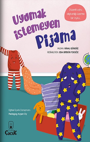 Uyumak İstemeyen Pijama - Eğlenceli Hikayelerle Kazanımlar