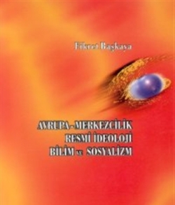 Avrupa-Merkezcilik Resmi İdeoloji Bilim ve Sosyalizm