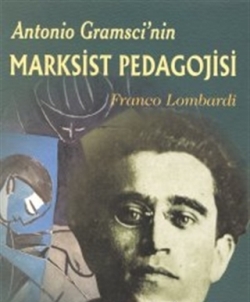 Antonio Gramsci’nin Marksist Pedagojisi