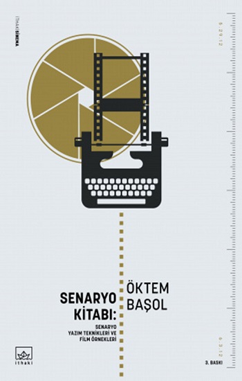 Senaryo Kitabı: Senaryo Yazım Teknikleri ve Film Öyküleri