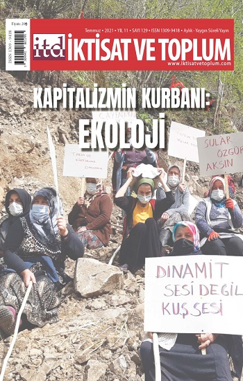 İktisat Ve Toplum Dergisi 129. Sayı Kapitalizmin Kurbanı - Ekoloji