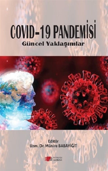 Covid–19 Pandemisi Güncel Yaklaşımlar