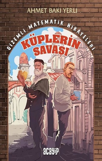 Küplerin Savaşı - Gizemli Matematik Hikayeleri 1