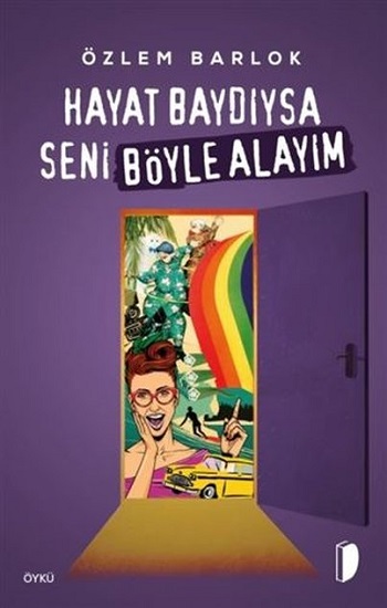 Hayat Baydıysa Seni Böyle Alayım