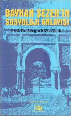 Baykan Sezer’in Sosyoloji Anlayışı