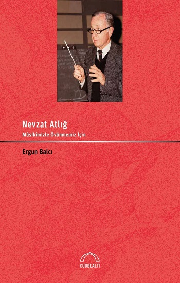 Nevzat Atlığ Musikimizle Övünmemiz İçin