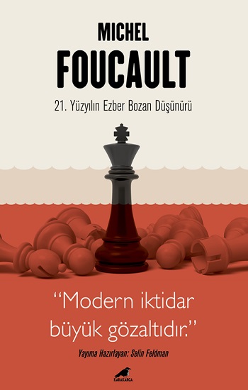 Michel Foucault - 21. Yüzyılın Ezber Bozan Düşünürü