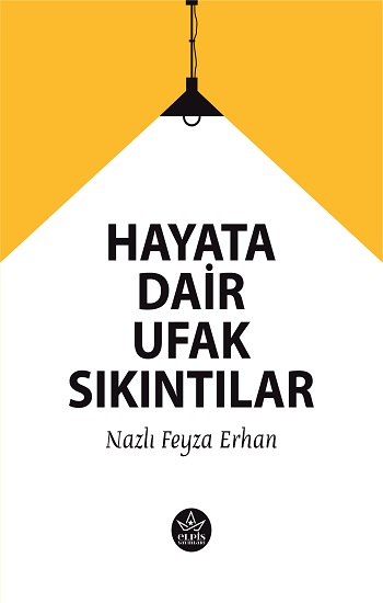 Hayata Dair Ufak Sıkıntılar