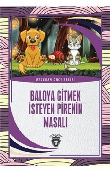 Baloya Gitmek İsteyen Pirenin Masalı - Uykudan Önce Serisi